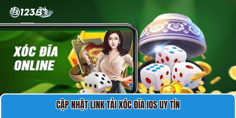 Cập nhật link tải Xóc Đĩa IOS uy tín