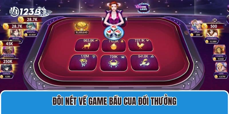 Đôi nét về game bầu cua đổi thưởng