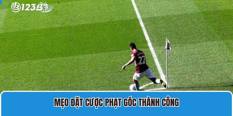 Mẹo đặt cược phạt góc thành công