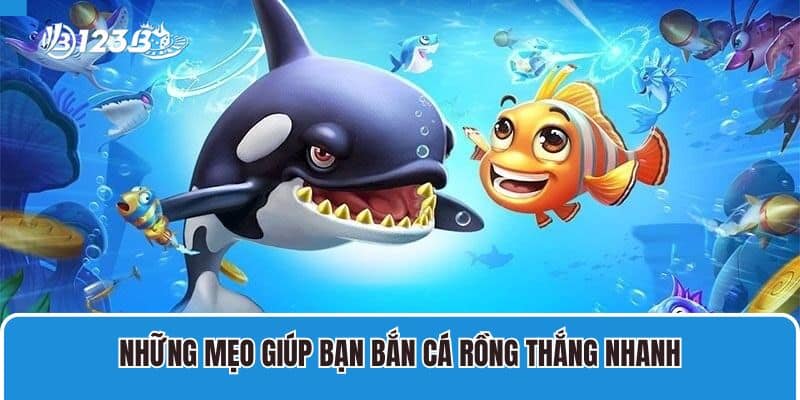 Những mẹo giúp bạn Bắn Cá Rồng thắng nhanh