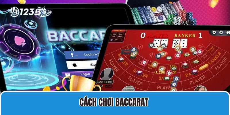 Cách Chơi Baccarat