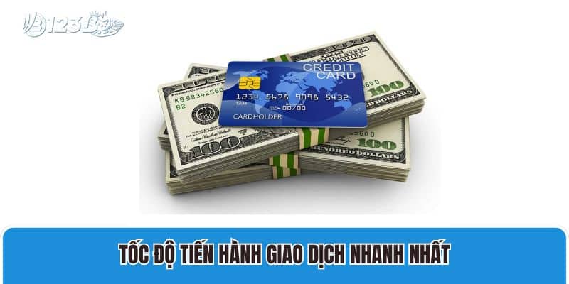 Tốc độ tiến hành giao dịch nhanh nhất