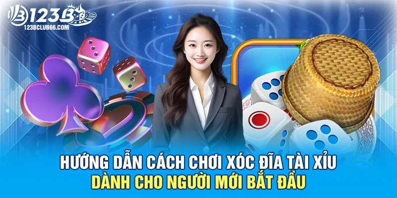Hướng Dẫn Cách Chơi Xóc Đĩa Tài Xỉu Dành Cho Người Mới Bắt Đầu 1 Xóc Đĩa Tài Xỉu 123B